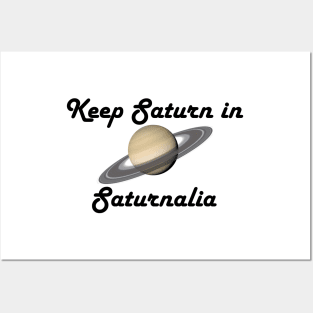 Keep Saturn in Saturnalia - Dark Text Posters and Art